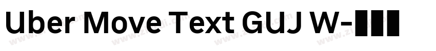 Uber Move Text GUJ W字体转换 Uber Move Text GUJ W字体转换